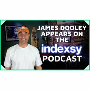 Indexsy Interviews James Dooley Entrepreneur | The Indexsy Podcast