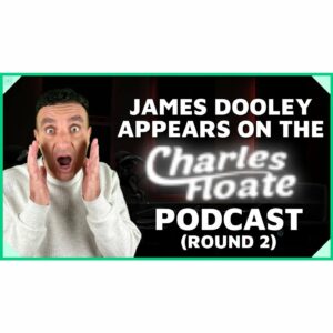 Charles Floate Interviews The Legend James Dooley | Charles Floate Podcast Round 2