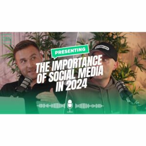 The Importance of Social Media in 2024 | Insights from James Dooley & Karl Hudson