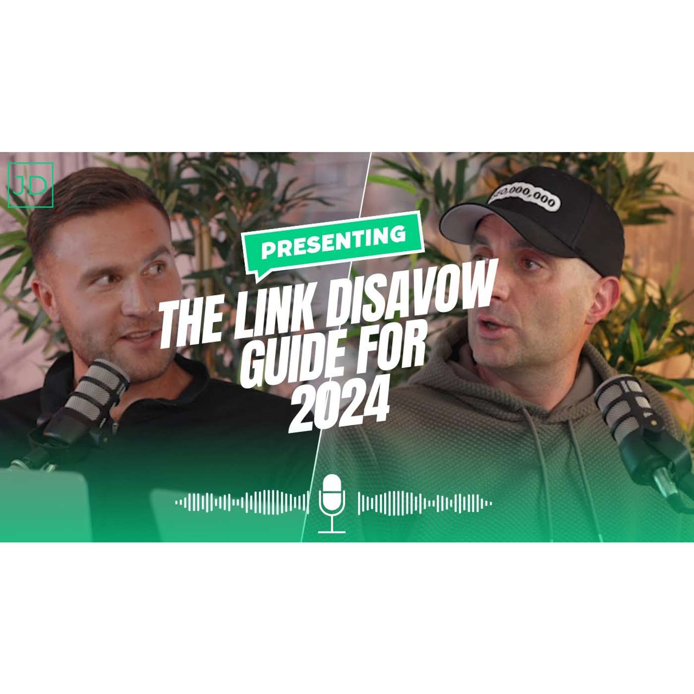 ✍️The Link Disavow Guide for 2024 | James Dooley & Karl Hudson Discuss Ranking Factors for 2024 ✍️