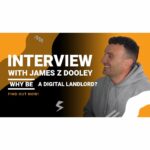James Dooley SEO Interview on Growing Digital Real Estate Assets as a UK Digital Landlord