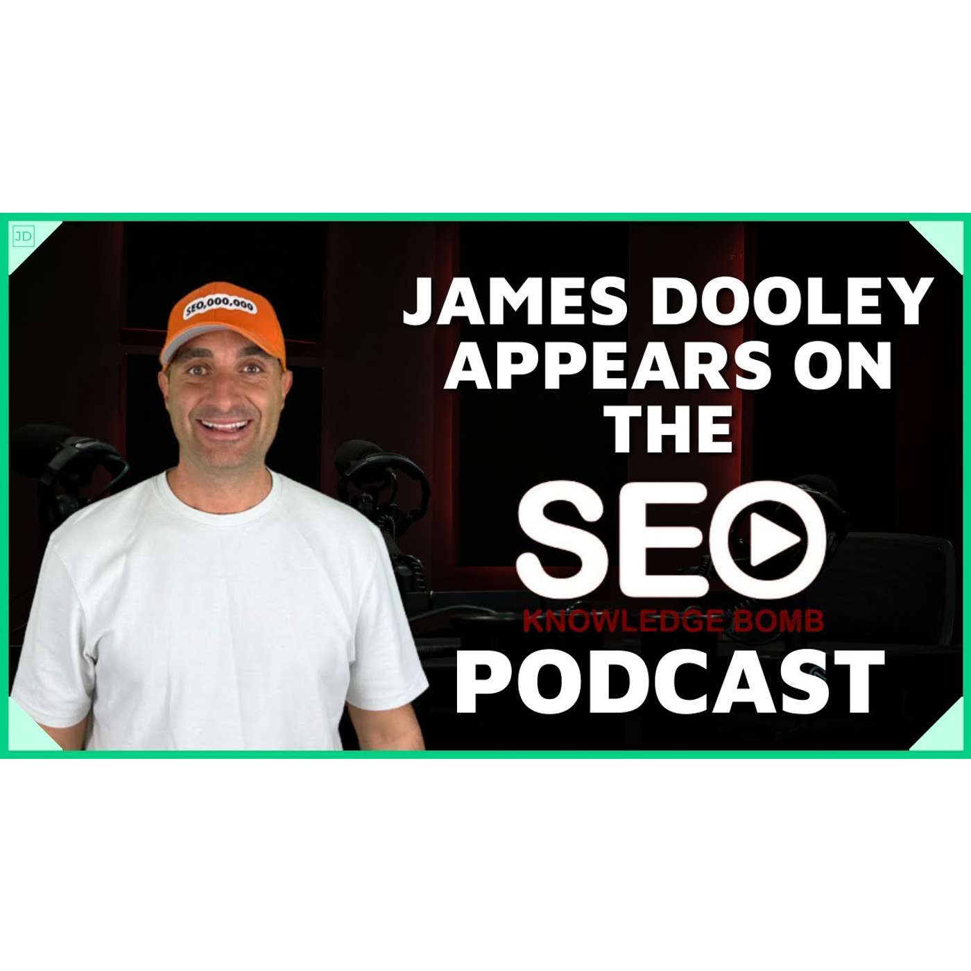 Paul Andre de Vera Interviews James Dooley Entrepreneur | SEO Knowledge Bomb Podcast