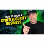 How to grow a cyber security business? | Cyber Security Business Lead Generation