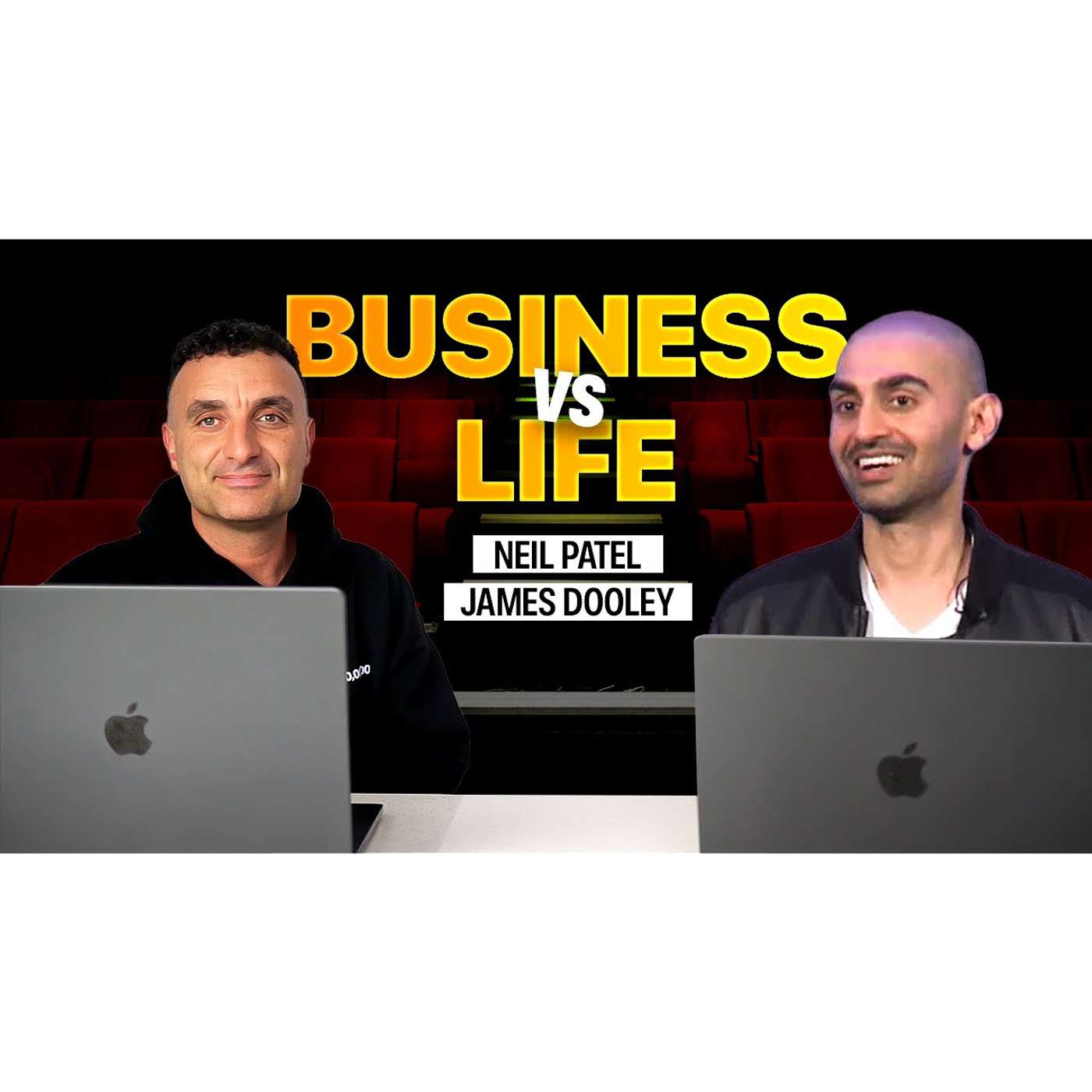 Business vs Life | James Dooley interview Neil Patel