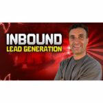 Mastering Inbound Lead Generation