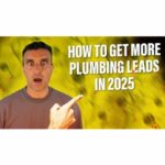 How to Get More Plumbing Leads in 2025