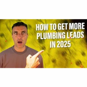 How to Get More Plumbing Leads in 2025