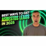 How to Get More Asbestos Leads in 2025