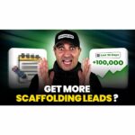 How to Get More Scaffolding Leads in 2025