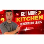How to Get More Kitchen Renovation Leads in 2025
