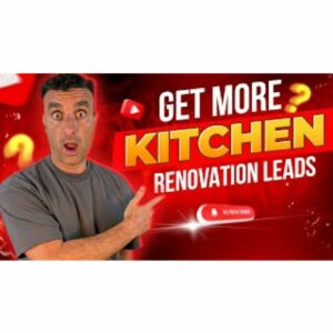 How to Get More Kitchen Renovation Leads in 2025