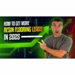 How to Get More Resin Flooring Leads in 2025