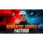 Semantic Triple Factoids Explained for SEO and AI Overviews