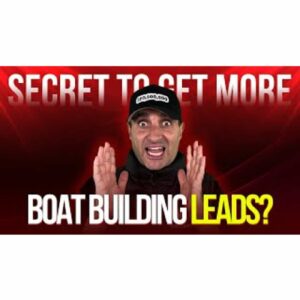 How to Get More Boat Building Leads in 2025