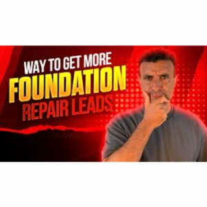 Foundation Repair Leads Soar with THIS Proven Strategy