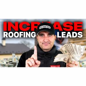 How to Get More Roofing Leads in 2025