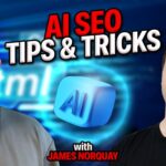 AI SEO Tips and Tricks (James Dooley Interviews James Norquay)