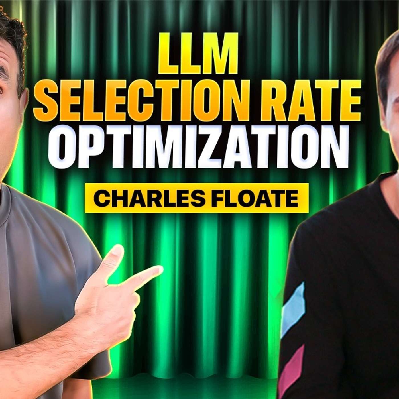LLM Selection Rate Optimization (James Dooley Interviews Charles Floate)