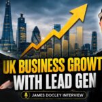 Growing UK Businesses with Lead Generation: Inside PromoSEO with James Dooley